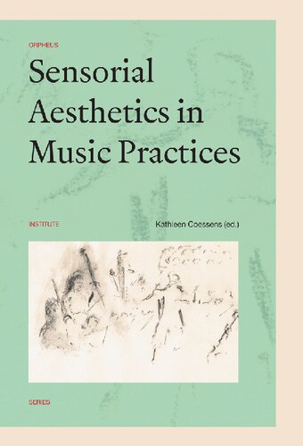 Sensorial Aesthetics In Music Practices Kathleen Coessens Ed