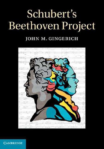 Schuberts Beethoven Project John Michael Gingerich