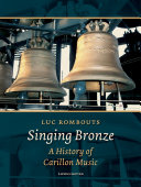 Singing Bronze A History Of Carillon Music Luc Rombouts