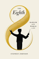 The Eighth Mahler And The World In 1910 1st Edition Stephen Johnson