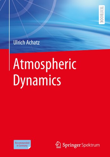Atmospheric Dynamics 1st Edition Ulrich Achatz