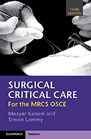Surgical Critical Care For The Mrcs Osce 3rd Mazyar Kanani Simon Lammy
