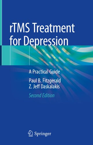 Rtms Stimulation Treatment For Depression A Practical Guide 2nd Edition Paul B Fitzgerald