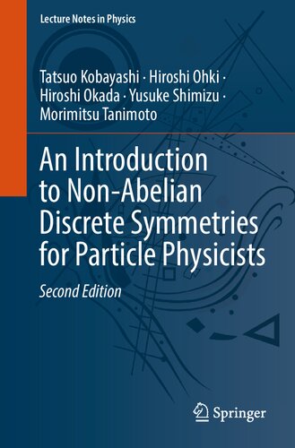 An Introduction To Nonabelian Discrete Symmetries For Particle Physicists 2nd Edition Tatsuo Kobayashi