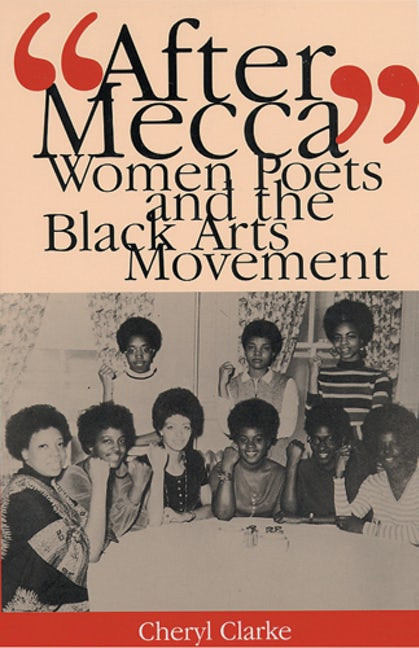 After Mecca Women Poets And The Black Arts Movement Quality Is Not Great Pbk Cheryl Clarke