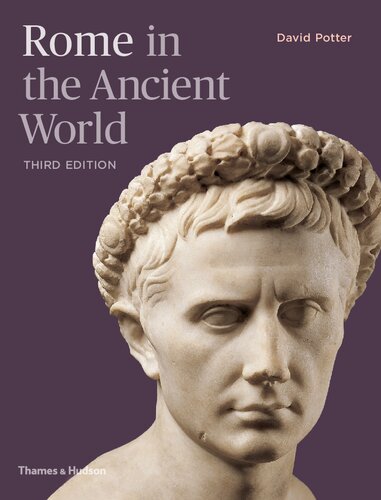 Rome In The Ancient World From Romulus To Justinian Third Edition 3rd Edition David Potter
