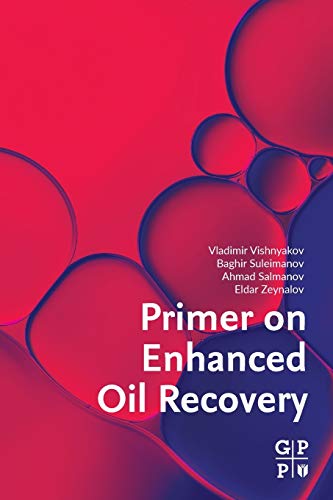Primer On Enhanced Oil Recovery 1st Edition Vladimir Vishnyakov