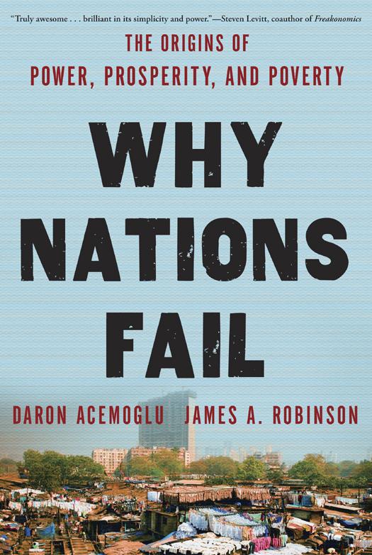 Daron Acemoglu James Robinson Prosperity Why Nations Fail The Origins Of Power Poverty