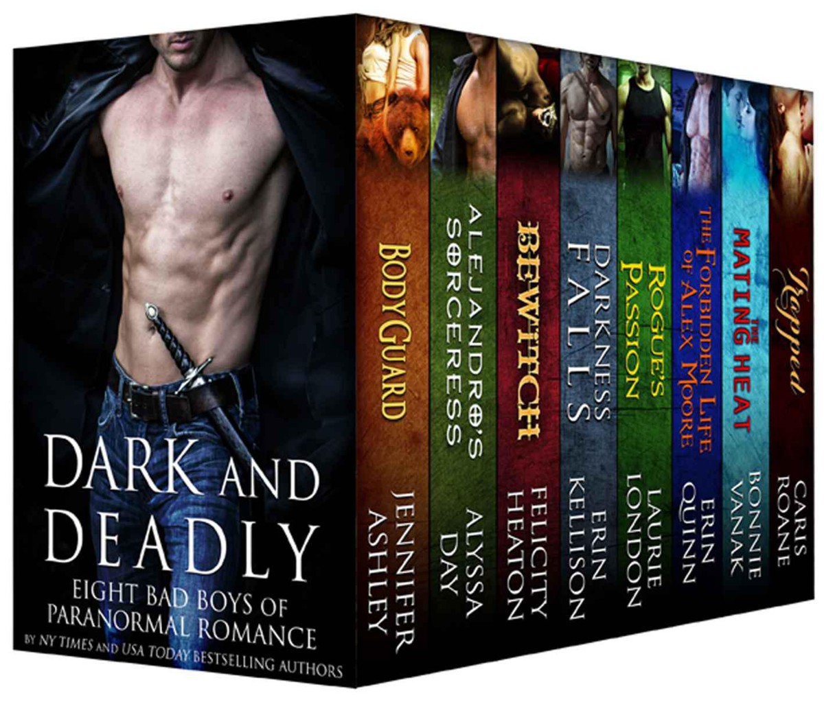Dark And Deadly Eight Bad Boys Of Paranormal Romance Jennifer Ashley Alyssa Day Felicity Heaton Erin Kellison Laurie London Erin Quinn Bonnie Vanak Caris Roane