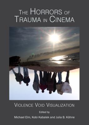 The Horrors Of Trauma In Cinema Violence Void Visualization Michael Elm