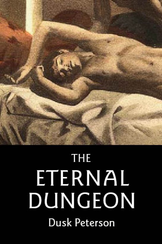 The Eternal Dungeon A Turnofthecentury Toughs Omnibus Of Historical Fantasy Novels Peterson