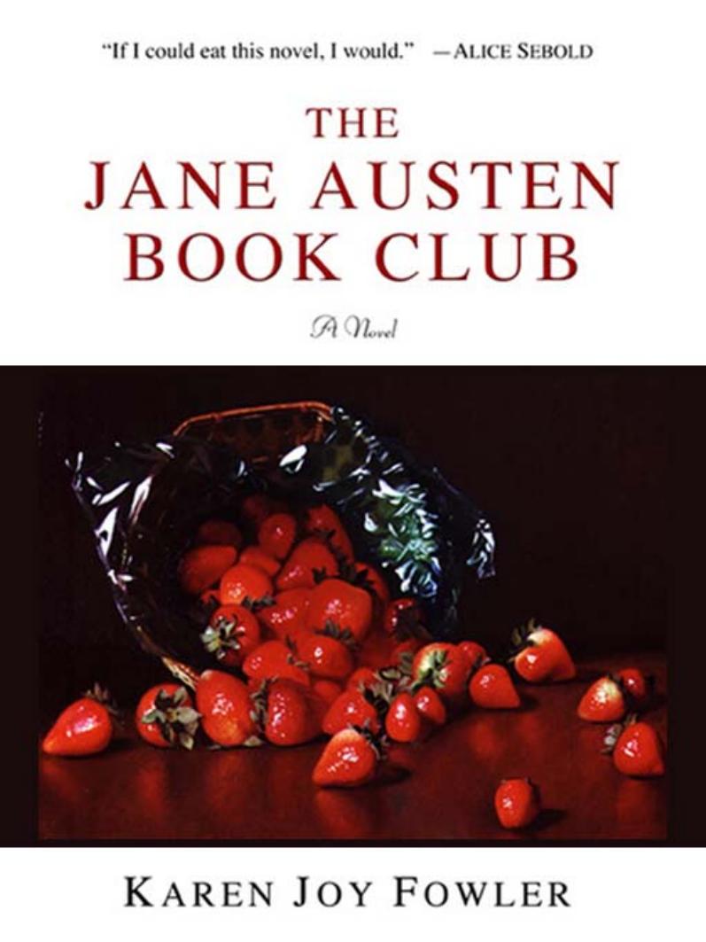 The Jane Austen Book Club Karen Joy Fowler