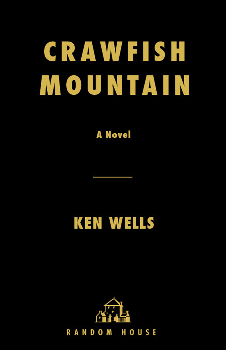 Crawfish Mountain Ken Wells