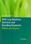 Wild Crop Relatives Genomic And Breeding Resources Millets And Grasses Chittaranjan Kole
