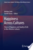 Happiness Across Cultures 2012th Edition Helaine Selin Gareth Davey