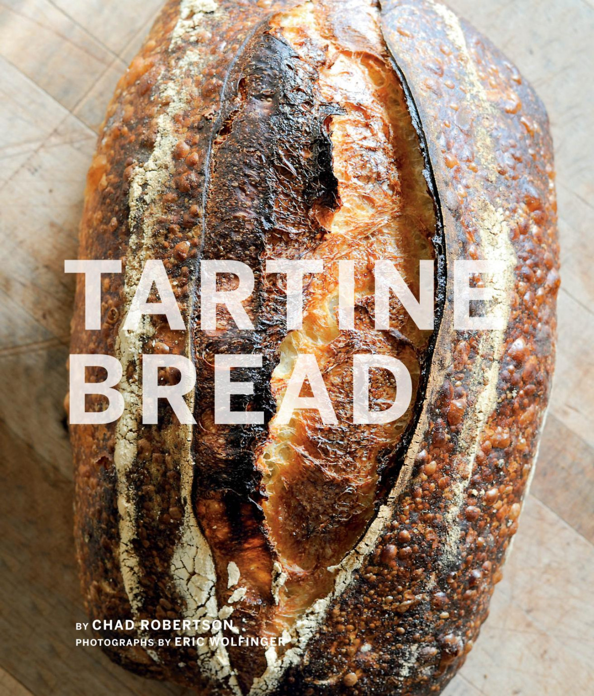 Tartine Bread Chad Robertson