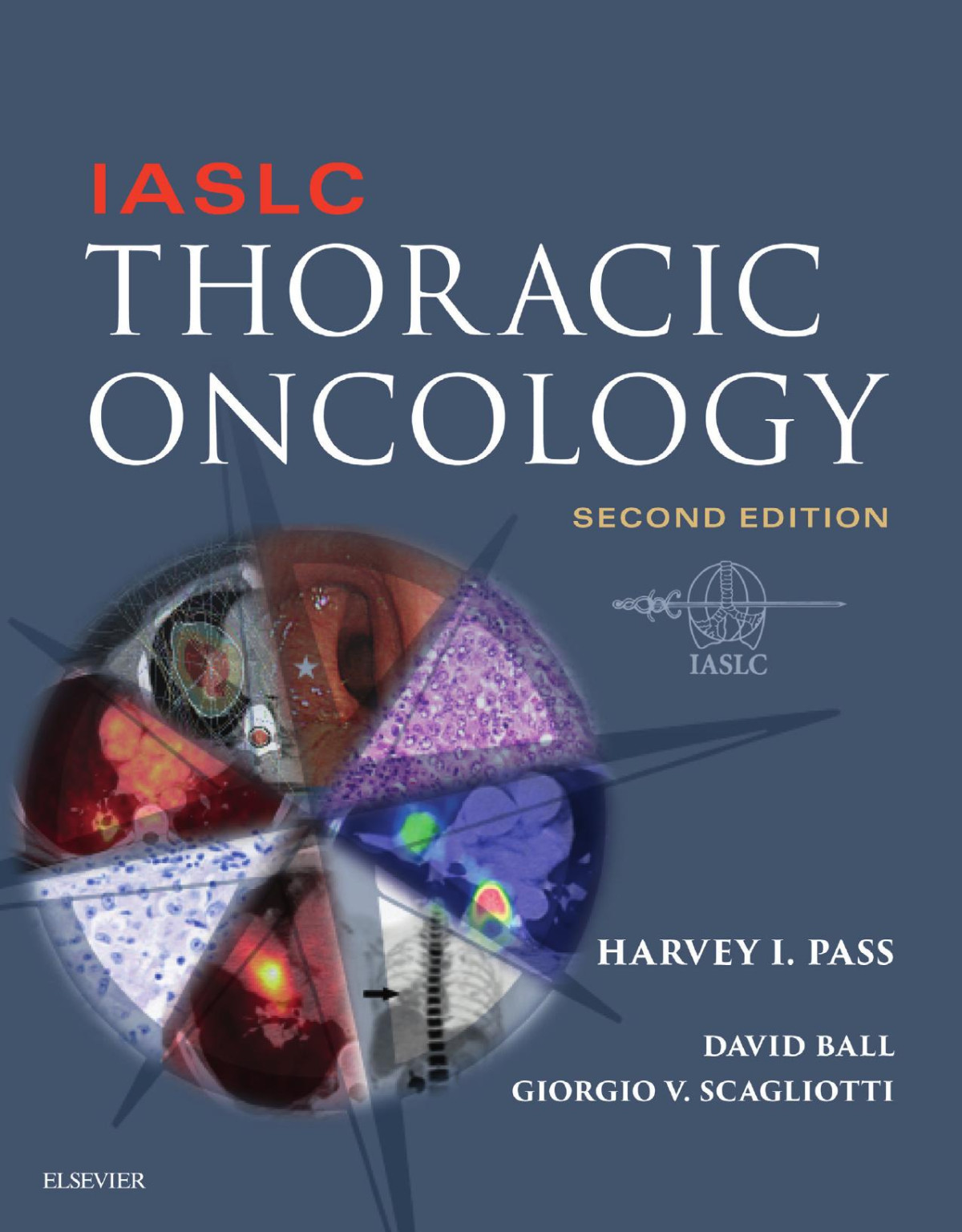 Iaslc Thoracic Oncology Harvey I Pass Md David Ball Md Franzcr Giorgio V Scagliotti Md Phd