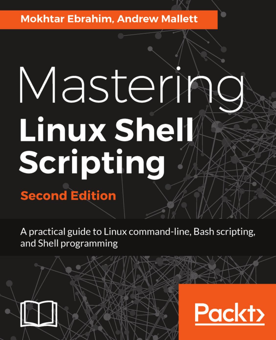 Mastering Linux Shell Scripting Second Edition 2nd Edition Mokhtar Ebrahim