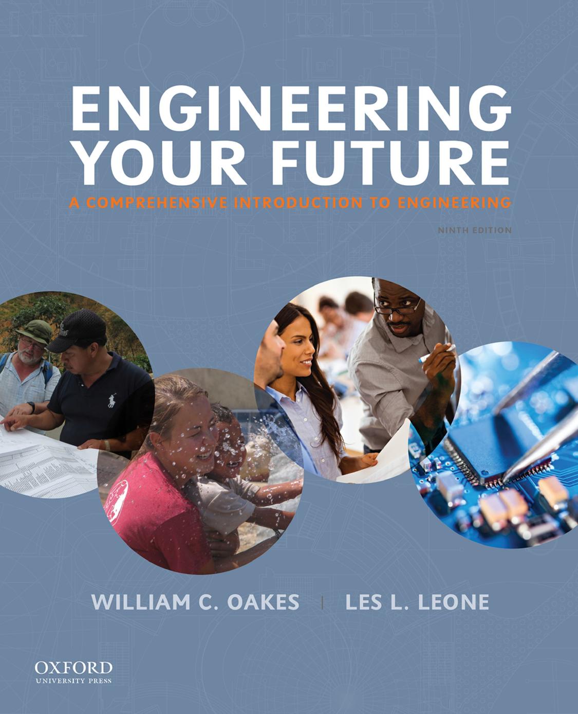 Engineering Your Future A Comprehensive Introduction To Engineering 9th Edition 9th Edition Oakes