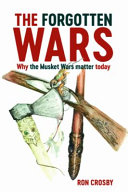 The Forgotten Wars Why The Musket Wars Matter Today Crosby Ron