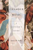 Chamber Music A Listeners Guide James M Keller