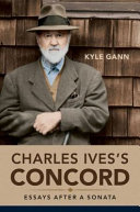 Charles Ivess Concord Essays After A Sonata Kyle Gann