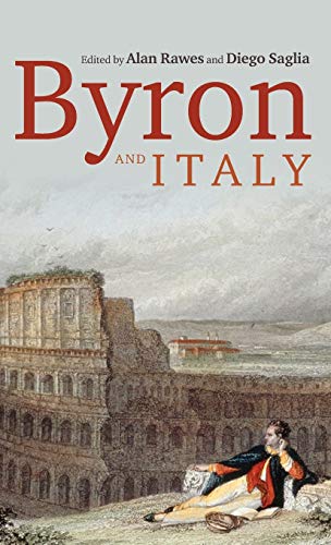 Byron And Italy 1st Edition Alan Rawes Editor Diego Saglia Editor