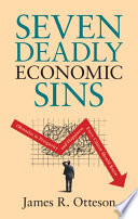 Seven Deadly Economic Sins Otteson James R