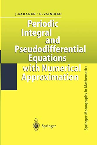 Periodic Integral And Pseudodifferential Equations With Numerical Approximation Softcover Reprint Of Hardcover 1st Ed 2002 Jukka Saranen