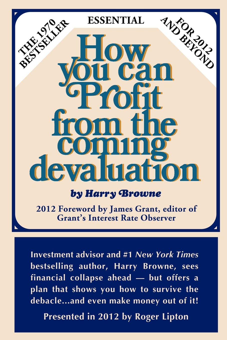 How You Can Profit From The Coming Devaluation Harry Browne