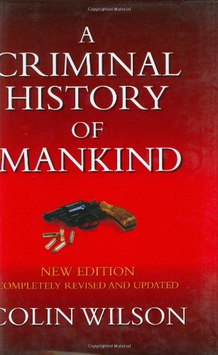 A Criminal History Of Mankind Colin Wilson