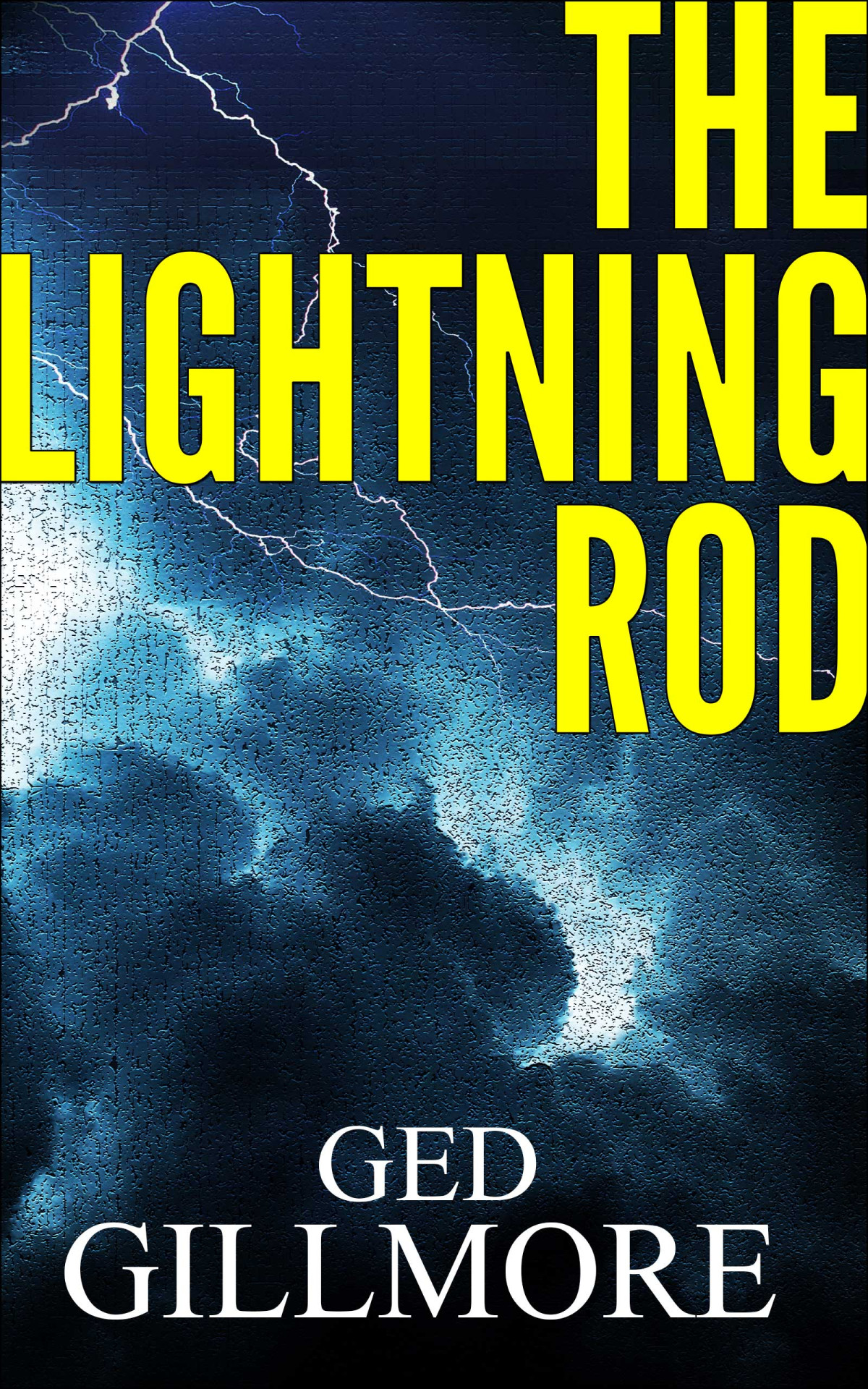 The Lightning Rod Ged Gillmore