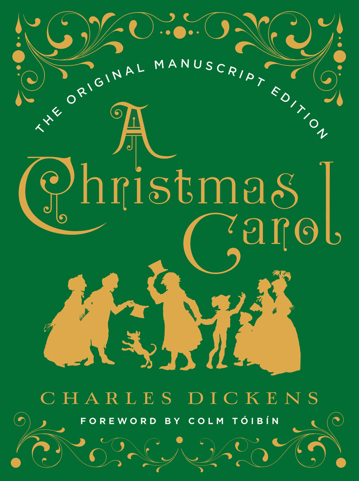 A Christmas Carol The Original Manuscript Edition Charles Dickens Colm Tibn