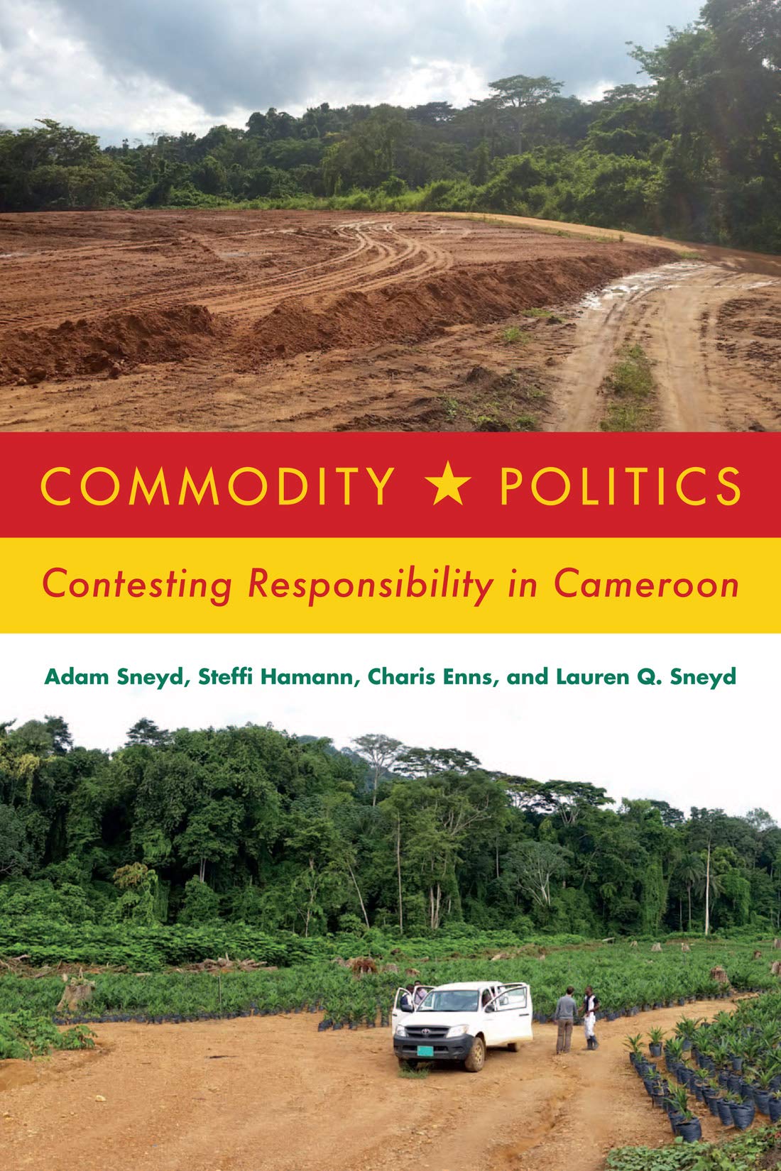 Commodity Politics Contesting Responsibility In Cameroon Adam Sneyd
