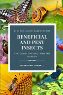 Beneficial And Pest Insects The Good The Bad And The Hungry Rosefiend Cordell