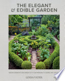 The Elegant Edible Garden Design A Dream Kitchen Garden To Fit Your Personality Desires Lifestyle Linda Vater