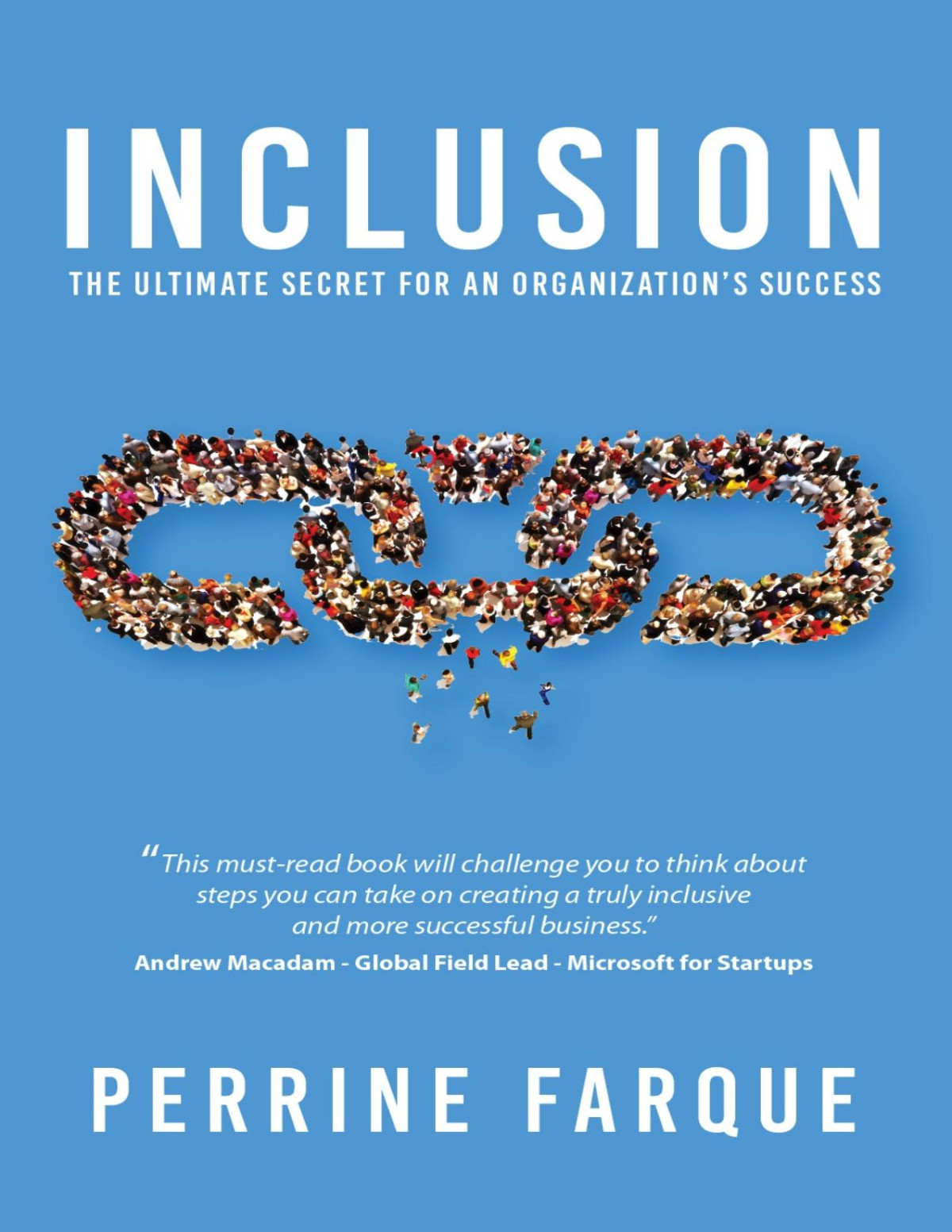 Inclusion The Ultimate Secret For An Organizations Success Farque