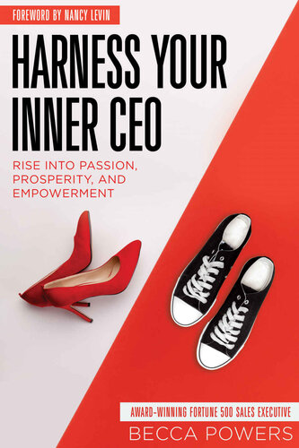 Harness Your Inner Ceo Rise Into Passion Prosperity And Empowerment Becca Powers