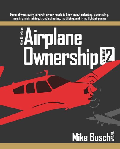 Mike Busch On Airplane Ownership Volume 2 Mike Busch