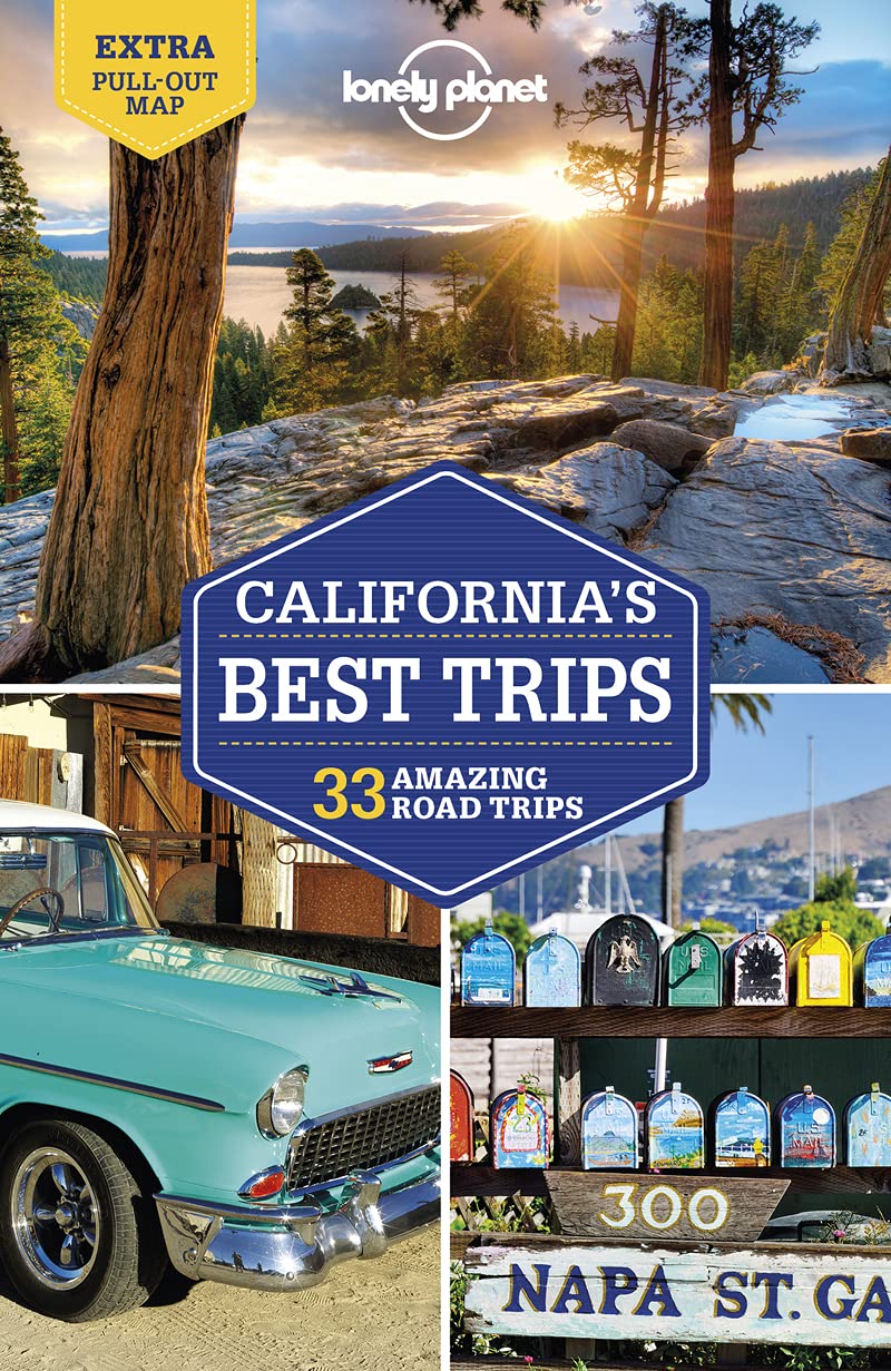 Lonely Planet Californias Best Trips 33 Amazing Road Trips 4th Edition Lonely Planet