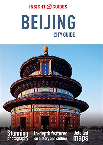 Insight Guides City Guide Beijing Travel Guide Ebook 9th Edition Insight Guides