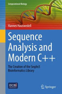 Sequence Analysis And Modern C The Creation Of The Seqan3 Bioinformatics Library 1st Ed 2022 Hauswedell