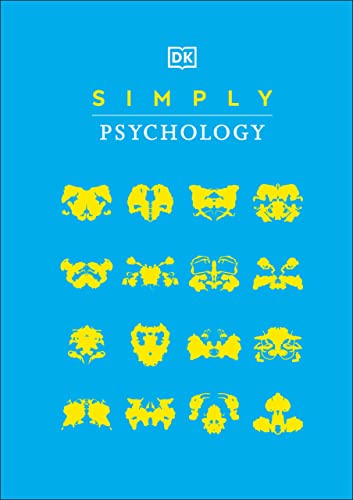 Simply Psychology Dk Merrin Lazyan Steve Parker Nancy Sachar Sidhu Andrew Szudek Victoria Uwannah Marcus Weeks