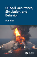 Oil Spill Occurrence Simulation And Behavior M R Riazi