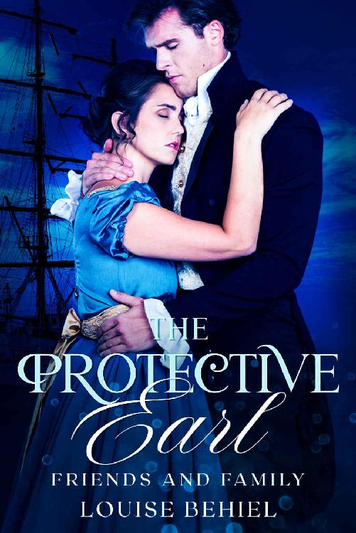 The Protective Earl Friends And Family Book 2 Louise Behiel