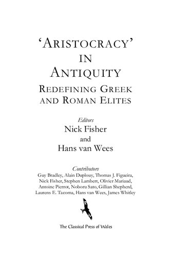 Aristocracy In Antiquity Redefining Greek And Roman Elites Nick Fisher Hans Van Wees