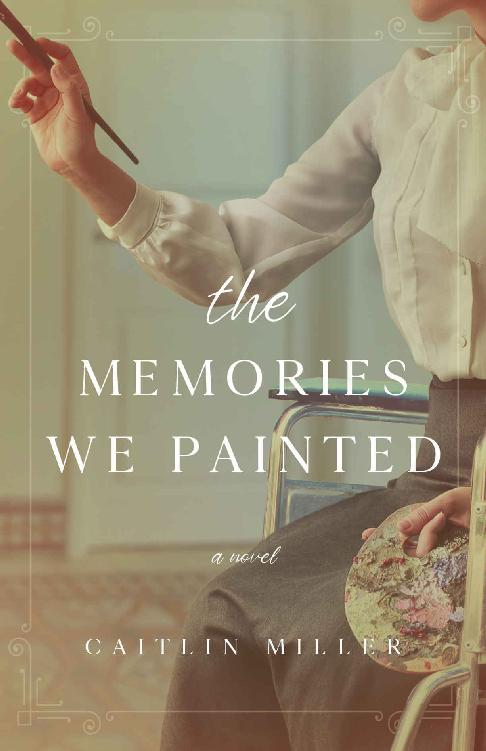 The Memories We Painted Caitlin Miller