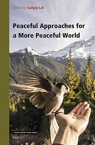 Peaceful Approaches For A More Peaceful World Sanjay Lal Editor