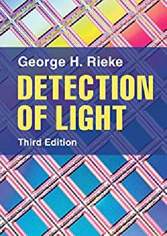 Detection Of Light 3rd Edition 3rd Edition Rieke George H