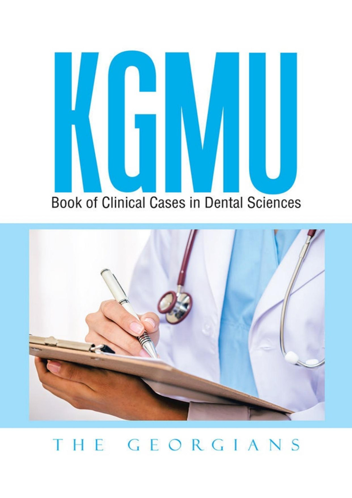 Kgmu Book Of Clinical Cases In Dental Sciences The Georgians